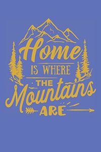 Home is Where the Mountains Are