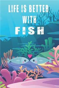Life Is Better With Fish