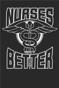 Nurses make it better
