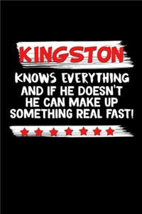 Kingston Knows Everything And If He Doesn't He Can Make Up Something Real Fast