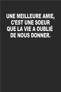 UNE MEILLEURE AMIE, C'EST UNE SoeUR QUE LA VIE A OUBLIÉ DE NOUS DONNER