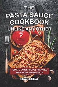 Pasta Sauce Cookbook Unlike Any Other