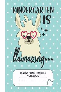 Kindergarten is Llamazing - Handwriting Practice Notebook