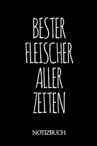 Bester Fleischer Aller Zeiten Notizbuch