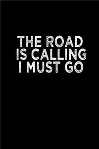 The road is calling I must go