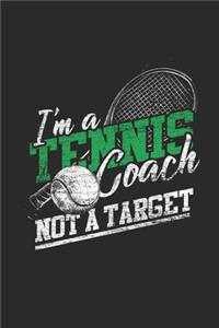 I'm Tennis Coach Not A Target