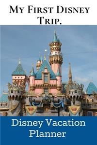 My First Disney Trip.