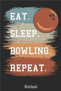 Eat. Sleep. Bowling. Repeat.