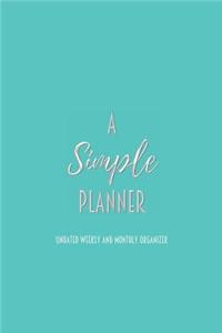 A Simple Planner Undated Weekly and Monthly Organizer