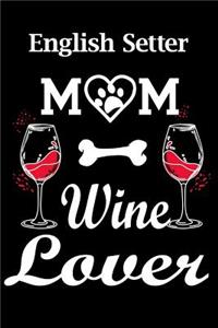 English Setter Mom Wine Lover