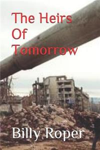 The Heirs Of Tomorrow
