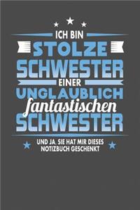 Ich Bin Stolze Schwester Einer Unglaublich Fantastischen Schwester - Und Ja, Sie Hat Mir Dieses Notizbuch Geschenkt