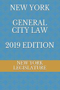 New York General City Law 2019 Edition