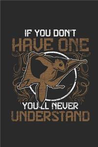 If You Don't Have One You'll Never Understand