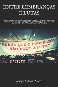 Entre Lembranças E Lutas
