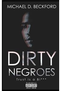 Dirty Negroes