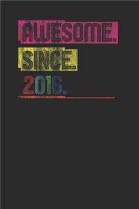Awesome Since 2016