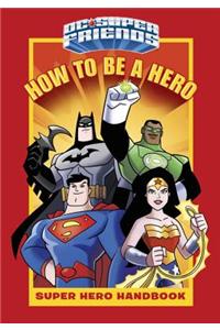 How to Be a Hero (DC Super Friends)