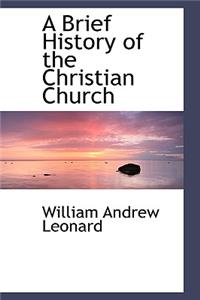A Brief History of the Christian Church