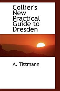 Collier's New Practical Guide to Dresden