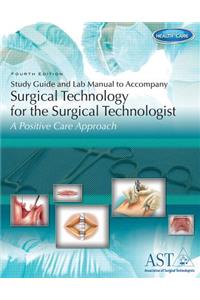 Surgical Technology for the Surgical Technologist: A Positive Care Approach