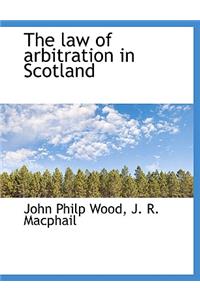 The Law of Arbitration in Scotland