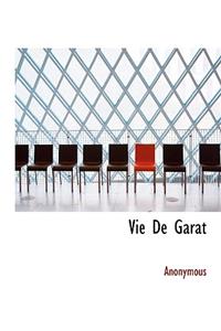 Vie de Garat