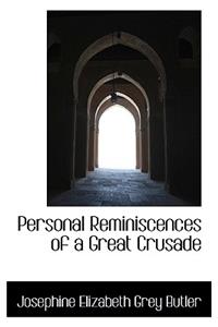 Personal Reminiscences of a Great Crusade