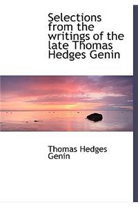 Selections from the Writings of the Late Thomas Hedges Genin