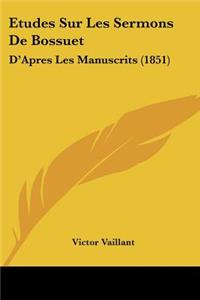 Etudes Sur Les Sermons De Bossuet