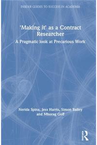 'Making It' as a Contract Researcher: A Pragmatic Look at Precarious Work