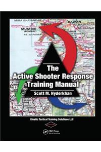 The Active Shooter Response Training Manual