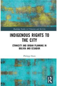 Indigenous Rights to the City