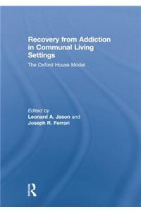 Recovery from Addiction in Communal Living Settings