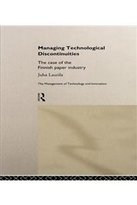 Managing Technological Discontinuities