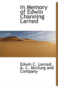 In Memory of Edwin Channing Larned