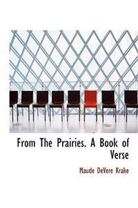 From the Prairies. a Book of Verse