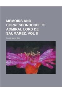 Memoirs and Correspondence of Admiral Lord de Saumarez. Vol II