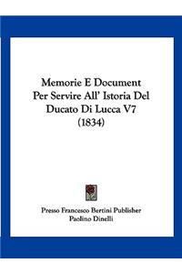 Memorie E Document Per Servire All' Istoria Del Ducato Di Lucca V7 (1834)