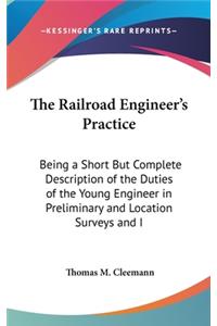 The Railroad Engineer's Practice