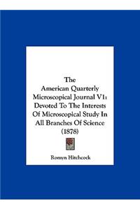 The American Quarterly Microscopical Journal V1