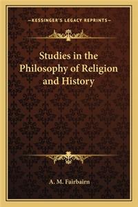 Studies in the Philosophy of Religion and History