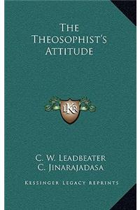 The Theosophist's Attitude