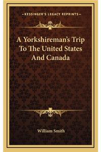 A Yorkshireman's Trip to the United States and Canada