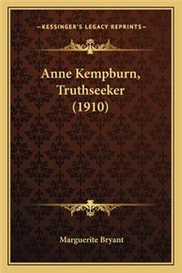 Anne Kempburn, Truthseeker (1910)