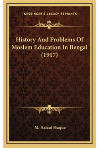 History and Problems of Moslem Education in Bengal (1917)