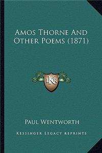 Amos Thorne And Other Poems (1871)