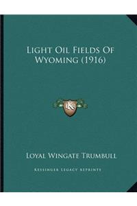 Light Oil Fields Of Wyoming (1916)