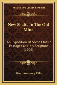 New Shafts in the Old Mine