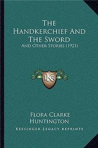 Handkerchief And The Sword